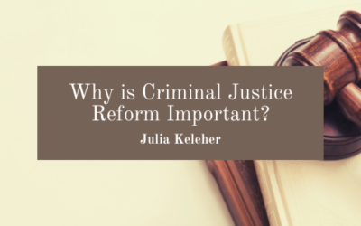 Why is Criminal Justice Reform Important?